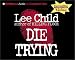 Die Trying (Jack Reacher Series, #2)