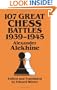107 Great Chess Battles, 1939-1945 (Dover Books on Chess)