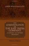 The Administration of the East India Company: A History of Indian Progress