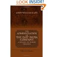 The Administration of the East India Company: A History of Indian Progress