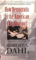 How Democratic is the American Constitution? Second Edition