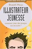 Illustrateur jeunesse : Comment créer des images sur les mots ?