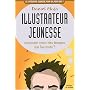 Illustrateur jeunesse : Comment cr�er des images sur les mots ?