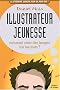 Illustrateur jeunesse : Comment cr�er des images sur les mots ?