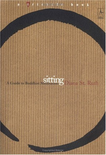 Sitting: A Guide to Buddhist Meditation under Rituals & Practice in The Books Store