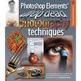Photoshop Elements Drop Dead Photography Techniques (A Lark Photography Book)