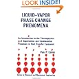 Liquid-Vapor Phase-Change Phenomena: An Introduction To The Thermophysics Of vaporization and condensation in heat... by Van P. Carey