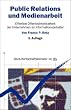 Public Relations und Medienarbeit: Effektive �ffentlichkeitsarbeit von Unternehmen im Informationszeitalter