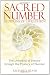 Sacred Number and the Origins of Civilization: The Unfolding of History through the Mystery of Number