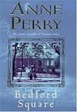 Bedford Square: A Charlotte and Thomas Pitt Novel (Charlotte & Thomas Pitt Novels (Paperback))