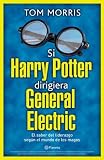 Si Harry Potter dirigiera General Electric