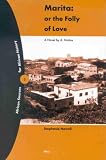 Marita or the Folly of Love: A Novel (African Sources for African History, 2) (African Sources for African History, 2)
