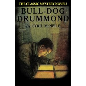Bull Dog Drummond Cyril Mcneile