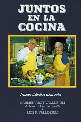 Juntos En La Cocina/Together in the Kitchen/Spanish (Spanish Edition), by Carmen Aboy Valldejuli, Luis F. Valldejuli