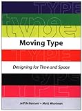 MOVING TYPE : Designing for Time and Space