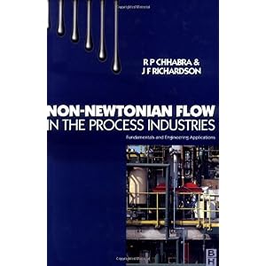 【クリックで詳細表示】Non-Newtonian Flow： Fundamentals and Engineering Applications： R. P. Chhabra， J.F. Richardson： 洋書