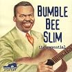 Bumble Bee Slim: The Essential