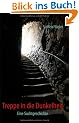 Treppe in die Dunkelheit: Eine Suchtgeschichte