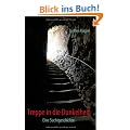 Treppe in die Dunkelheit: Eine Suchtgeschichte