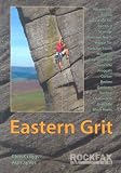 Eastern Grit 2006: Rockfax Rock Climbing Guide to the Eastern Gritstone Edges of the Derbyshire Peak District (Rockfax Climbing Guide)