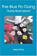 The Blue Fin Gang: Hump Back Island