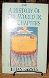 A History of the World in 10 1/2 Chapters