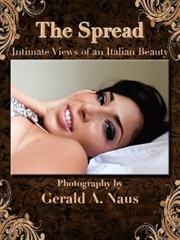 the spread - intimate views of an italian beauty (intimate portraits of women) - gerald naus the spread - intimate views of an italian beauty (intimate portraits of women) - gerald naus