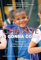 Change Is Gonna Come: Transforming Literacy Education for African American Students (Language and Literacy Series) (Language and Literacy (Hardcover))