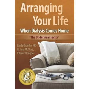 Arranging Your Life When Dialysis Comes Home (Volume 1)