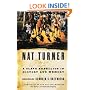 Nat Turner: A Slave Rebellion in History and Memory