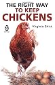 The Right Way to Keep Chickens