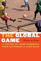 The Global Game: Writers on Soccer (Bison Original)