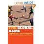 The Global Game: Writers on Soccer (Bison Original)