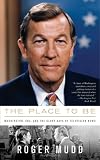 The Place to Be: Washington, CBS, and the Glory Days of Television News