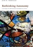 Rethinking autonomy : a critique of principlism in biomedical ethics