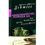 Anarchoshnitzel schrieen sie: Ein Punkroman f�r die besseren Kreisevon "Oliver Maria Schmitt"