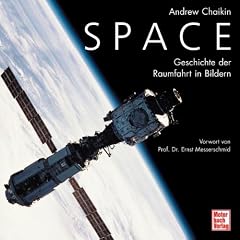 SPACE: Geschichte der Raumfahrt in Bildern