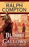  : Ralph Compton Blood on the Gallows (Ralph Compton Western Series)