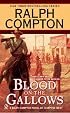 Ralph Compton Blood on the Gallows (Ralph Compton Western Series)