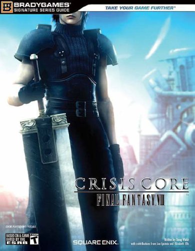 CRISIS CORE -FINAL FANTASY VII- Signature Series Guide (Bradygames Signature Series Guides) (Bradygames Signature Series Guides)