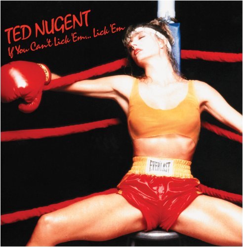 Ted Nugent - If You Can