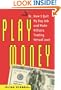 Play Money: Or, How I Quit My Day Job and Made Millions Trading Virtual Loot