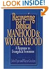 Recovering Biblical Manhood and Womanhood: A Response to Evangelical Feminism