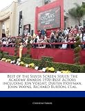 Best of the Silver Screen Series: The Academy Awards 1970 (Best Actor), including Jon Voight, Dustin Hoffman, John Wayne, Richard Burton, et.al.