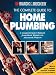 Books : The Complete Guide to Home Plumbing: A Comprehensive Manual, from Basic Repairs to Advanced Projects (Black & Decker Home Improvement Library)