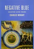 Negative Blue: Selected Later Poems