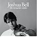 THE ESSENTIAL JOSHUA BELL