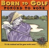 Born to Golf, 2007 Calendar
