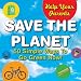 Help Your Parents Save The Planet!: 50 Simple Ways to Go Green Now! by Play Bac