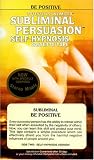 Be Positive: A Subliminal Persuasion/Self-Hypnosis